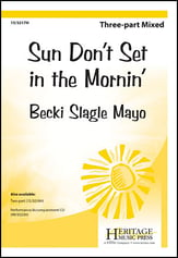 Sun Don't Set in the Mornin' Three-Part Mixed choral sheet music cover